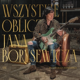 Wszystkie oblicza Jana Borysewicza. Jan Borysewicz