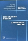 Znieczulenie ogólne Zatorowość płucna  Kruszyński Zdzisław