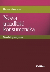 Nowa upadłość konsumencka - Adamus Rafał<br />