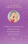 Traktat o prawdziwym nabożeństwie do Najświętszej Maryi Panny (wyd. 2)