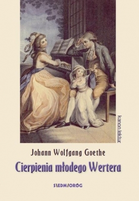 Cierpienia młodego Wertera - Wolfgang Goethe Johann