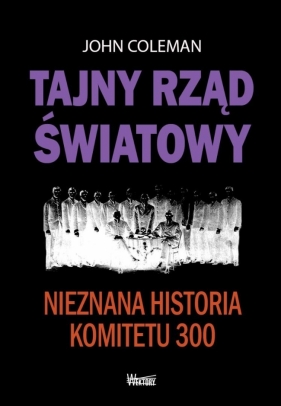 Tajny rząd światowy - John Coleman