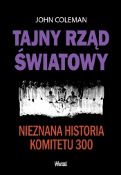 Tajny rząd światowy - John Coleman