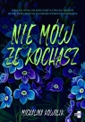 Nie mów, że kochasz Michalina Kowolik .
