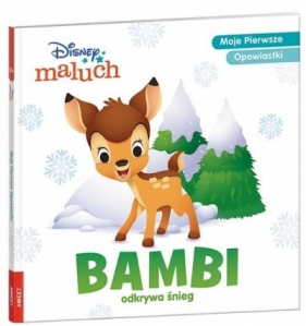 Disney Maluch. Moje Pierwsze Opowiastki. Bambi odkrywa śnieg - Opracowanie zbiorowe