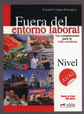 Fuera del entorno laboral Nivel A1/A2 Libro + Claves - Marisa de Prada, Pilar Marce