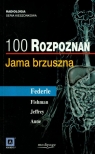 100 rozpoznań Jama brzuszna  Federle Michael P., Fishman Elliot, Jeffrey R. Brooke