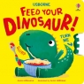 Feed your Dinosaur Anna Milbourne