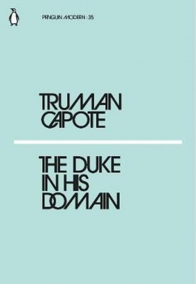 The Duke in His Domain - Capote Truman