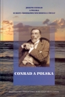 Conrad a Polska Joseph Conrad a Polska Europa Środkowo-Wschodnia i świat