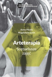 Arteterapia. Scenariusze zajęć - Anna Pikała, Magdalena Sasin