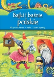 Bajki i baśnie polskie - Elżbieta Wójcik, Marta Berowska, Elżbieta Safarzyńska