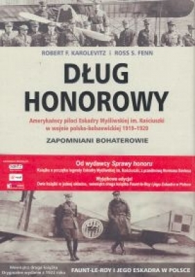 Dług honorowy/Faunt-Le-Roy i jego eskadra w Polsce - Robert F. Karolevitz, Ross S. Fenn