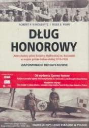 Dług honorowy/Faunt-Le-Roy i jego eskadra w Polsce - Robert F. Karolevitz