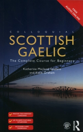 Colloquial Scottish Gaelic - Graham Katie, Spadaro Katherine M.