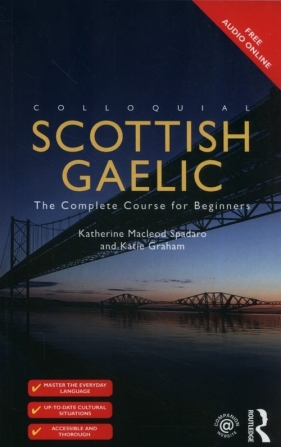Colloquial Scottish Gaelic - Katie Graham, Katherine M. Spadaro