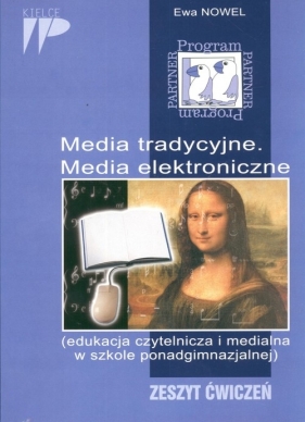Media tradycyjne Media elektroniczne Zeszyt ćwiczeń - Nowel Ewa<br />