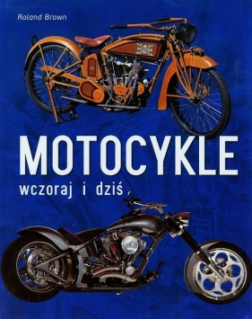 Motocykle Wczoraj i dziś - Brown Roland