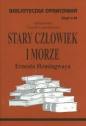 Biblioteczka Opracowań nr 84 Stary człowiek i morze - Danuta Lementowicz