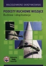 Podesty ruchome wiszące Budowa i eksploatacja Skrzymowski Włodzimierz