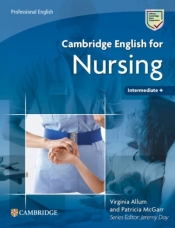Cambridge English for Nursing. A2 - B2 - Patricia McGarr, Virginia Allum