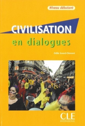 Civilisation en dialogues niveau debutant Książka + CD - Grand-Clement Odile<br />