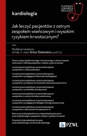 Jak leczyć pacjentów z ostrym zespołem wieńcowym i wysokim ryzykiem krwotocznym? - Dziewierz Artur