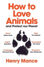 How to Love Animals and Protect our Planet - Mance Henry