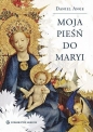 Moja pieśń do Maryi - Daniel Ange