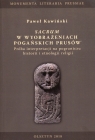 Sacrum w wyobrażeniach pogańskich Prusów Próba interpretacji na Kawiński Paweł