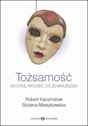 Tożsamość - Robert Kaczmarek, Bożena Mieszkowska