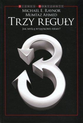 Trzy reguły - Michael E. Raynor, Ahmed Mumtaz