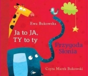 CD MP3 JA TO JA TY TO TY PRZYGODA SŁONIA TW - Ewa Bukowska