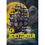 Za horyzontem Zbiór opowiadań morskich - Bogusław Janiczak