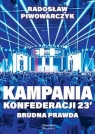  Kampania Konfederacji \'23. Brudna prawda