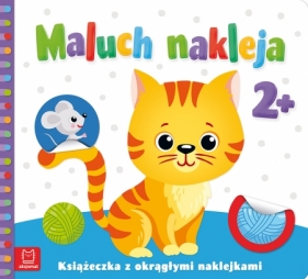 Maluch nakleja Książeczka z okrągłymi naklejkami 2+
