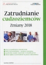 Zatrudnianie cudzoziemców Zmiany 2018