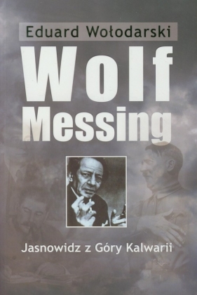 Wolf Messing Jasnowidz z Góry Kalwarii - Wołodarski Eduard