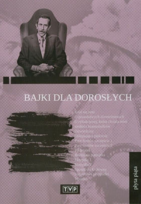 Bajki dla dorosłych cz.5 - Andrzej Nowicki, Feliks Derecki, Joanna Wilińska