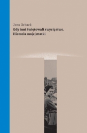 Gdy inni świętowali zwycięstwo - Jens Orback