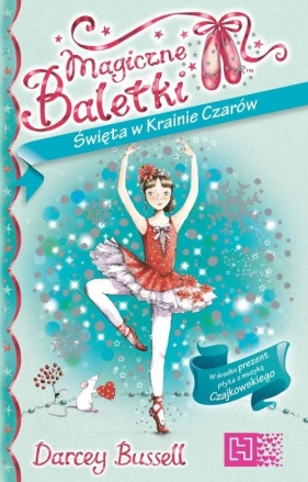 Magiczne Baletki Święta w Krainie Czarów z płytą CD - Bussell Darcey