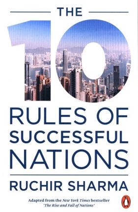 The 10 Rules of Successful Nations - Sharma Ruchir
