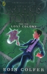 Artemis Fowl and the Lost Colony Colfer Eoin