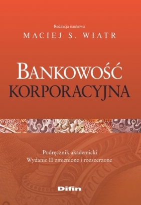 Bankowość korporacyjna - Wiatr Maciej S.