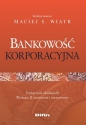 Bankowość korporacyjna - Maciej S. Wiatr