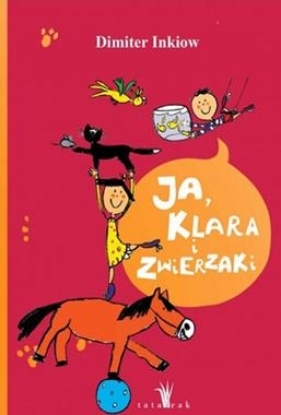 Ja Klara i zwierzaki - Dimiter Inkiow