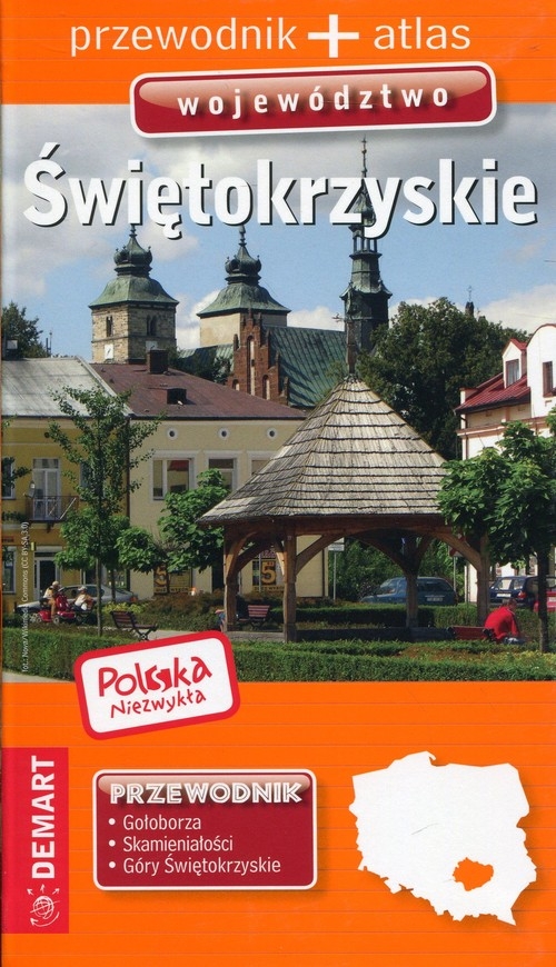 Polska niezwykła Województwo świętokrzyskie Przewodnik + atlas
