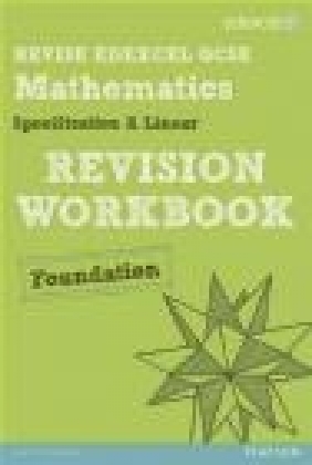 Revise Edexcel GCSE Mathematics Edexcel Spec A Found Revision Workbook Lynn Byrd, Gwenllian Burns, Harry Smith