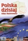 Polska dzisiaj. Atlas ilustrowany  Brezdeń Paweł, Spallek Waldemar
