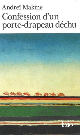Confession d'un porte-drapeau dechu - Andrei Makine